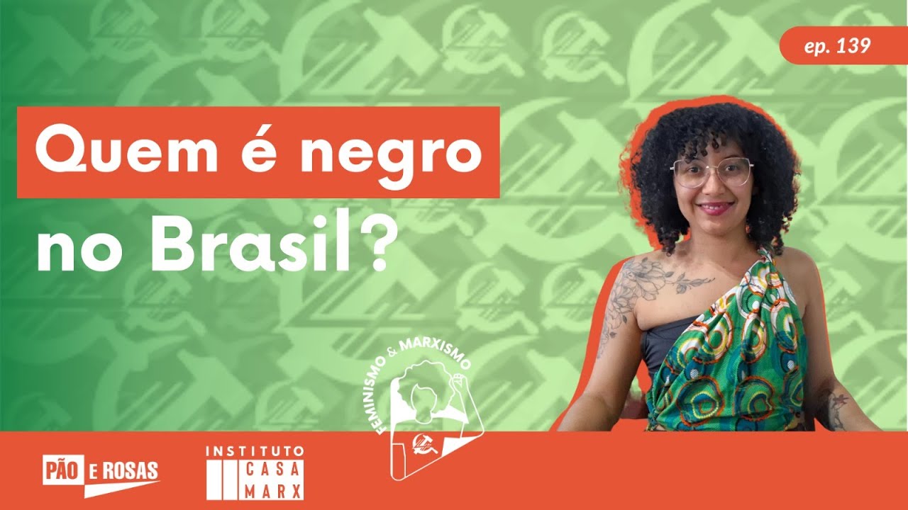 Capa: [Feminismo e Marxismo] Quem é negro no Brasil?