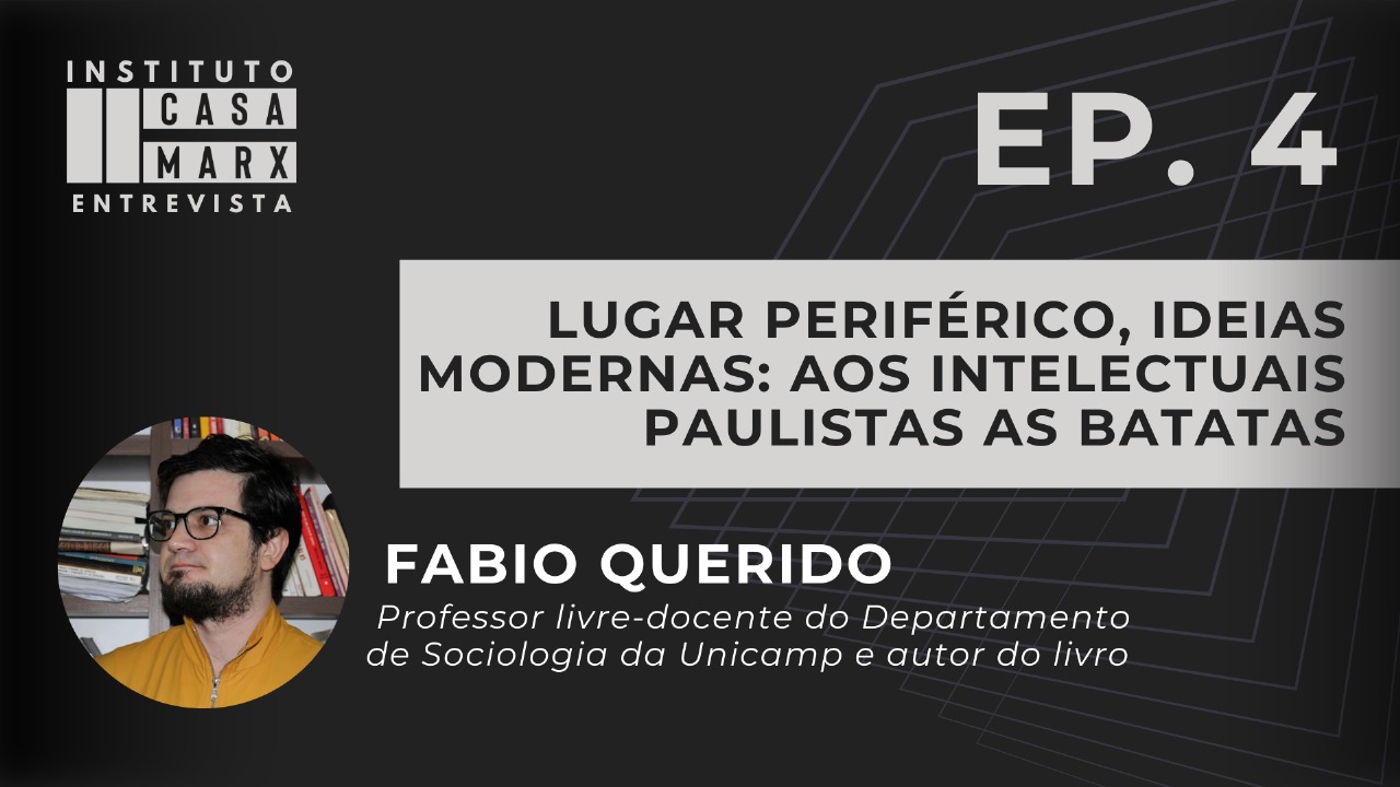 Capa: Lugar periférico, ideias modernas: aos intelectuais paulistas as batatas – entrevista com Fábio Querido