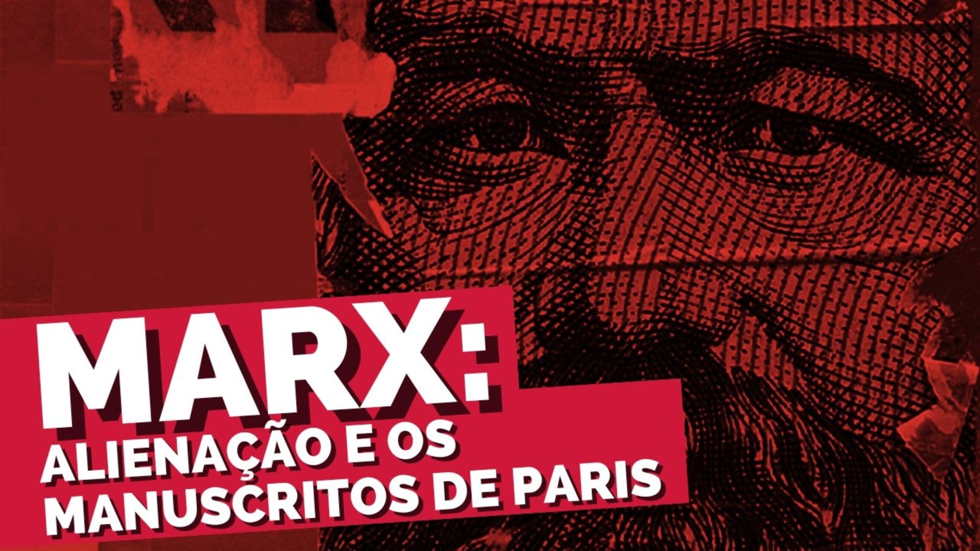 Capa: [Vídeo] Espectro do Comunismo #43. Marx: Alienação e os Manuscritos de Paris