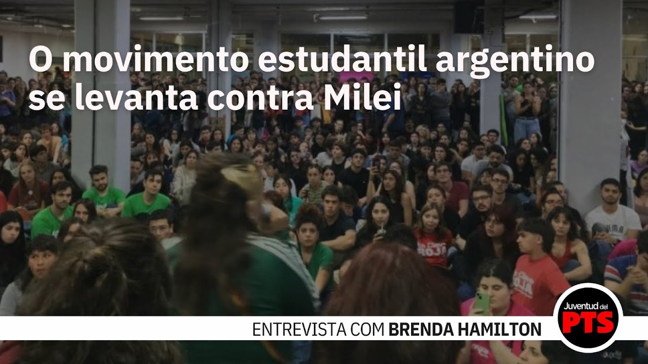Capa: O levante estudantil na Argentina contra Milei e as lições no Brasil