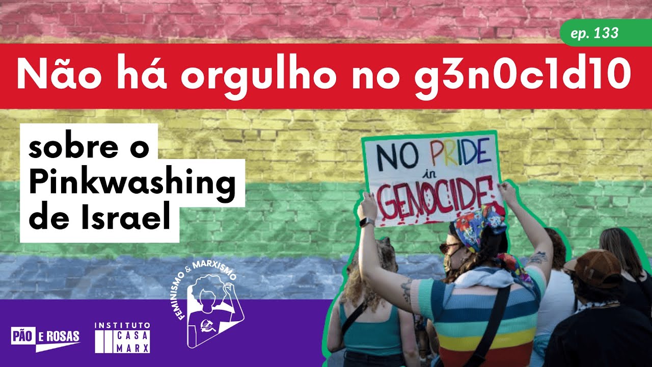 Capa: [FEMINISMO E MARXISMO] Não há orgulho no g3n0c1d10 - Pinkwashing de Israel