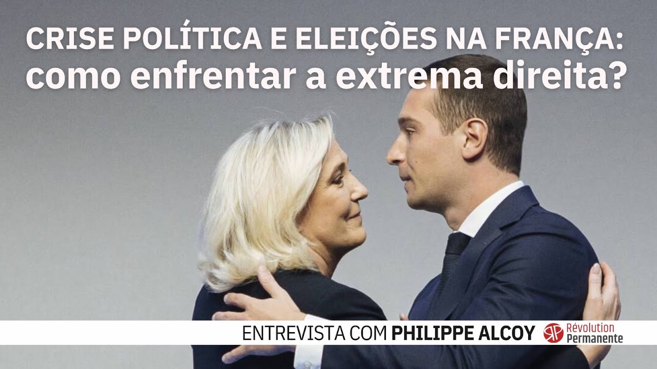 Capa: Crise política e eleições na França: como enfrentar a extrema direita? Entrevista com Philippe Alcoy
