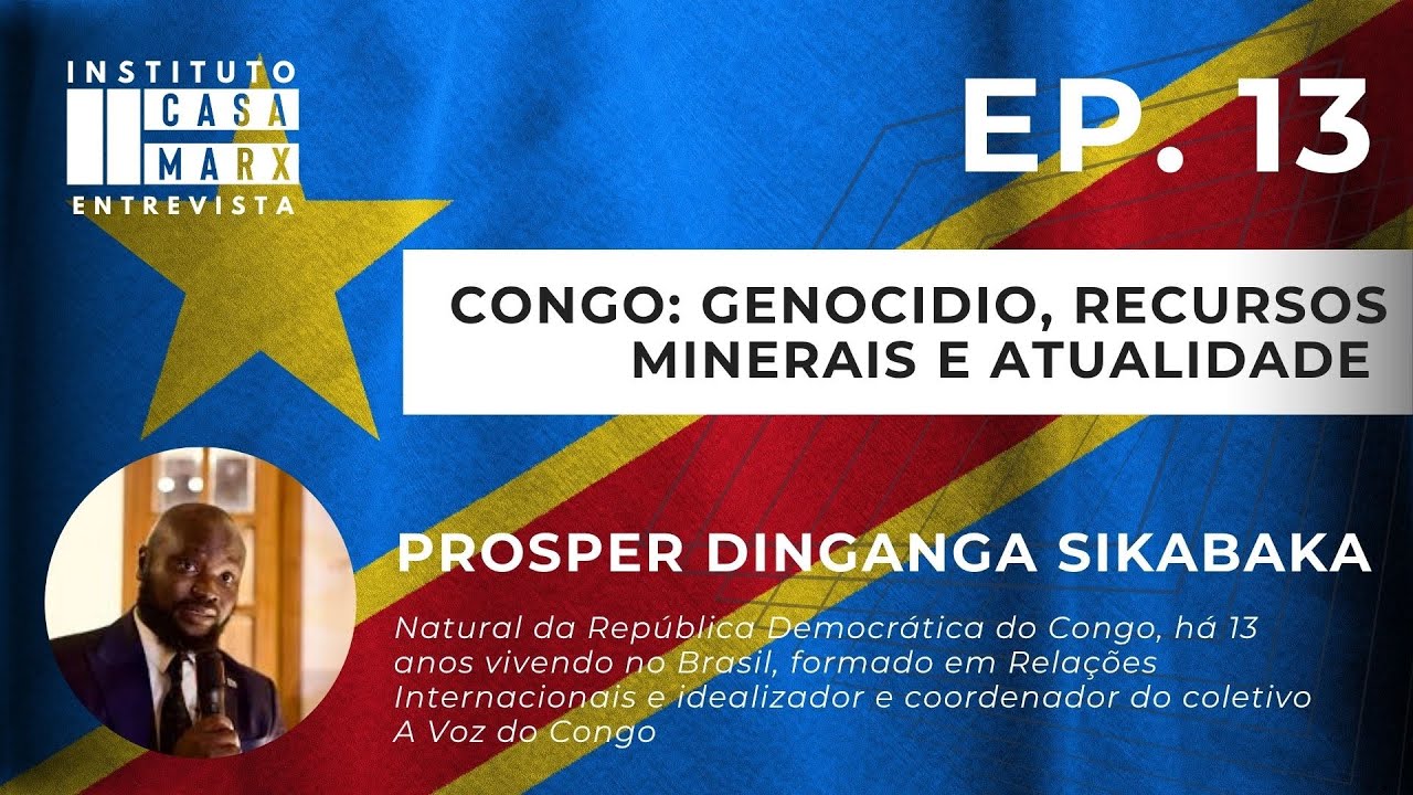 Capa: Congo: genocídio, recursos minerais e atualidade | Entrevista com Prosper Dinganga Sikabaka